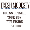 Fresh Modesty