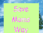 Save Moms Way