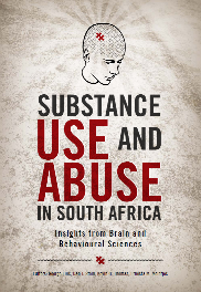 Substance Use and Abuse in South Africa: Brain Behaviour and Other Perspectives