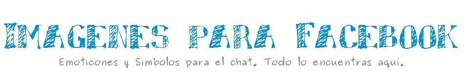 Imagenes, Emoticones, Caritas y Simbolos para FACEBOOK ||||||| FB