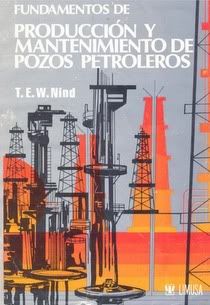 FUNDAMENTOS DE PRODUCCION Y MANTENIMIENTO DE POZOS PETROLEROS FUNDAMENTOS DE PRODUCCION Y MANTENIMIENTO DE POZOS PETROLEROS